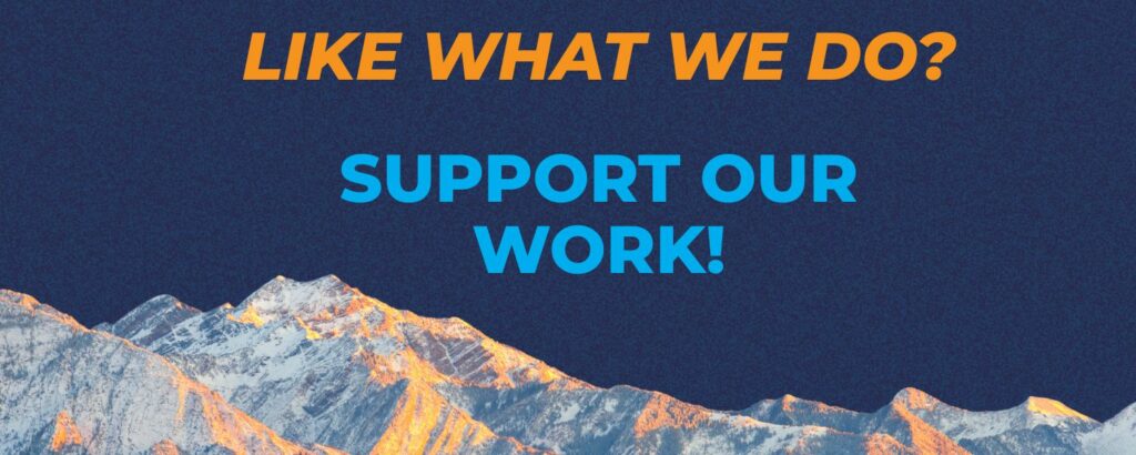 Like What We Do? Support our work!