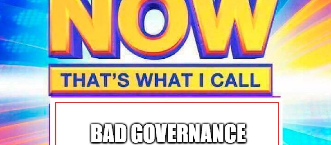 NwothatswhatIcall Bad Governance